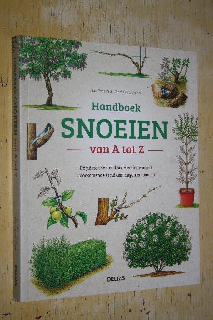 Handboek snoeien van A tot Z struiken hagen en bomen, Ophalen of Verzenden, Zo goed als nieuw, Tuinieren en Tuinplanten
