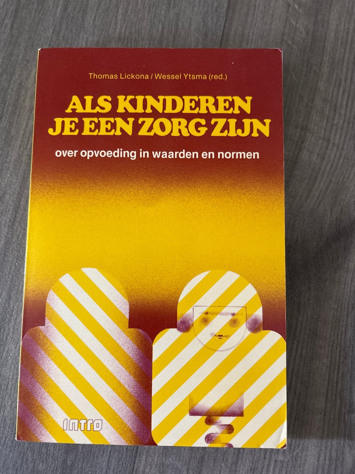 Als Kinderen Je Een Zorg Zijn: Opvoeding in Waarden en Norme, Ophalen of Verzenden, Gelezen, Opvoeding vanaf 10 jaar
