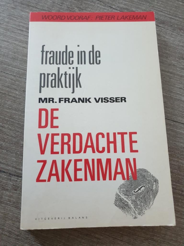 Fraude in de praktijk De Verdachte Zakenman - Mr. Frank Vis, Boeken, Overige Boeken, Gelezen, Ophalen of Verzenden