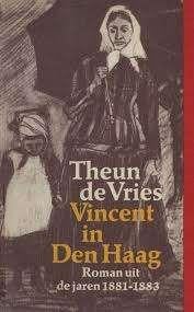 Theun de Vries : Vincent in Den Haag 1881-1883, Ophalen of Verzenden, Zo goed als nieuw