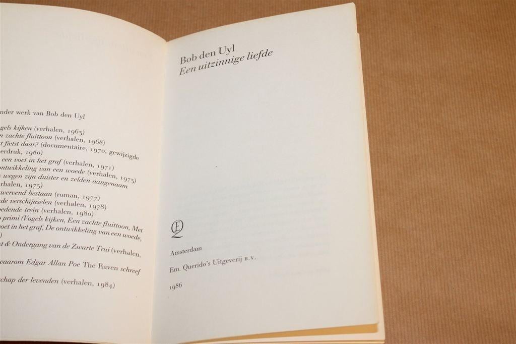 Een Uitzinnige Liefde — Bob den Uyl, Querido 1986, Boeken, Literatuur, Ophalen of Verzenden, Gelezen