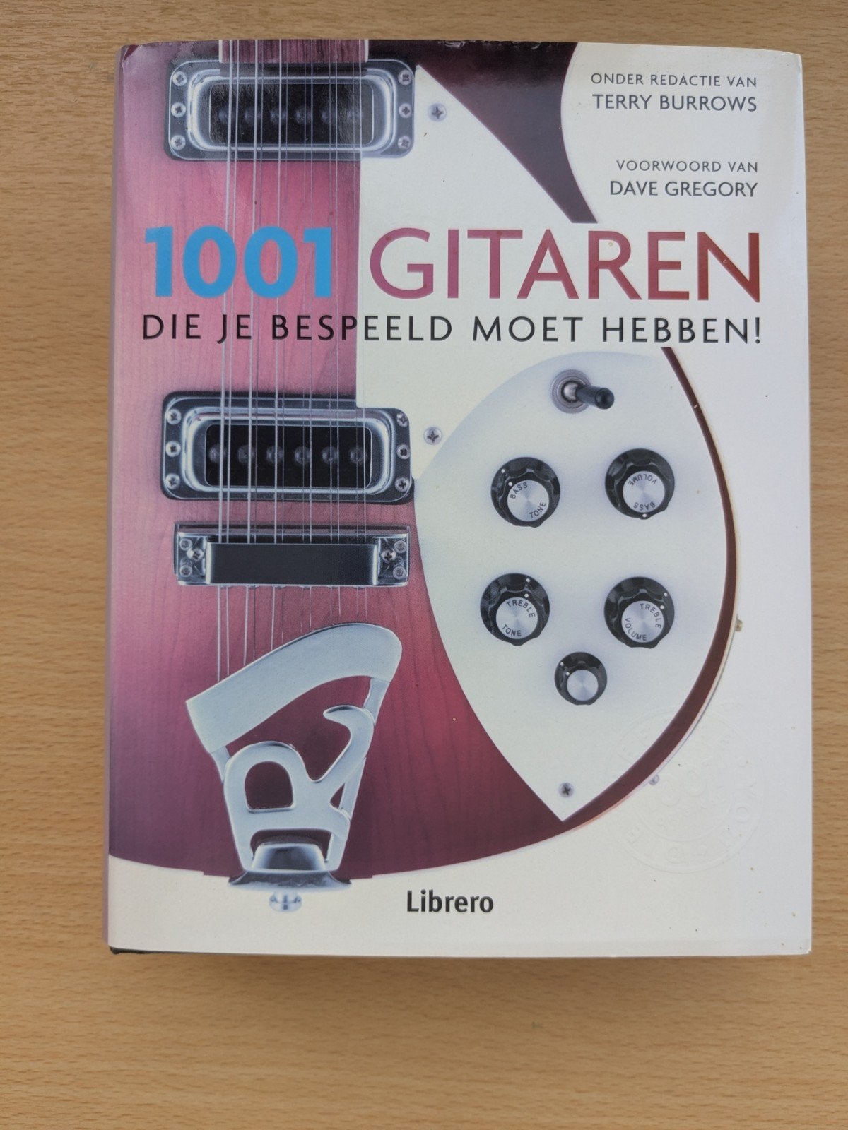 1001 Gitaren Die Je Bespeeld Moet Hebben! - Muziekboek, Ophalen of Verzenden, Gelezen, Instrument, Terry Burrows