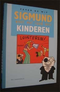 Peter de Wit : Sigmund weet wel raad met kinderen, Eén stripboek, Ophalen of Verzenden, Zo goed als nieuw