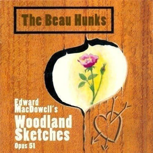 The Beau Hunks –Edward MacDowell's Woodland Sketches Opus 51, Verzenden, Classicisme, Zo goed als nieuw, Kamermuziek