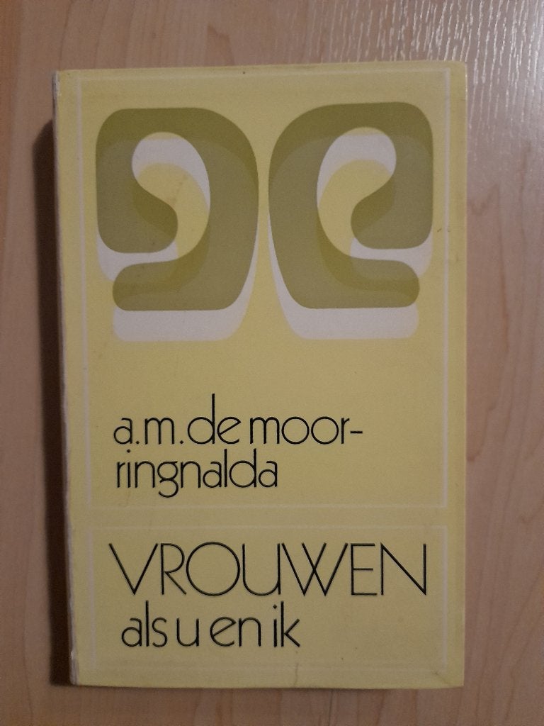 VROUWEN ALS U EN IK AM de Moor-Ringnalda, Ophalen of Verzenden, Gelezen