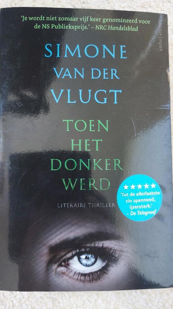 Toen het donker werd, Simone van der Vlugt, Gelezen, Simone van der Vlugt, Ophalen of Verzenden, Nederland