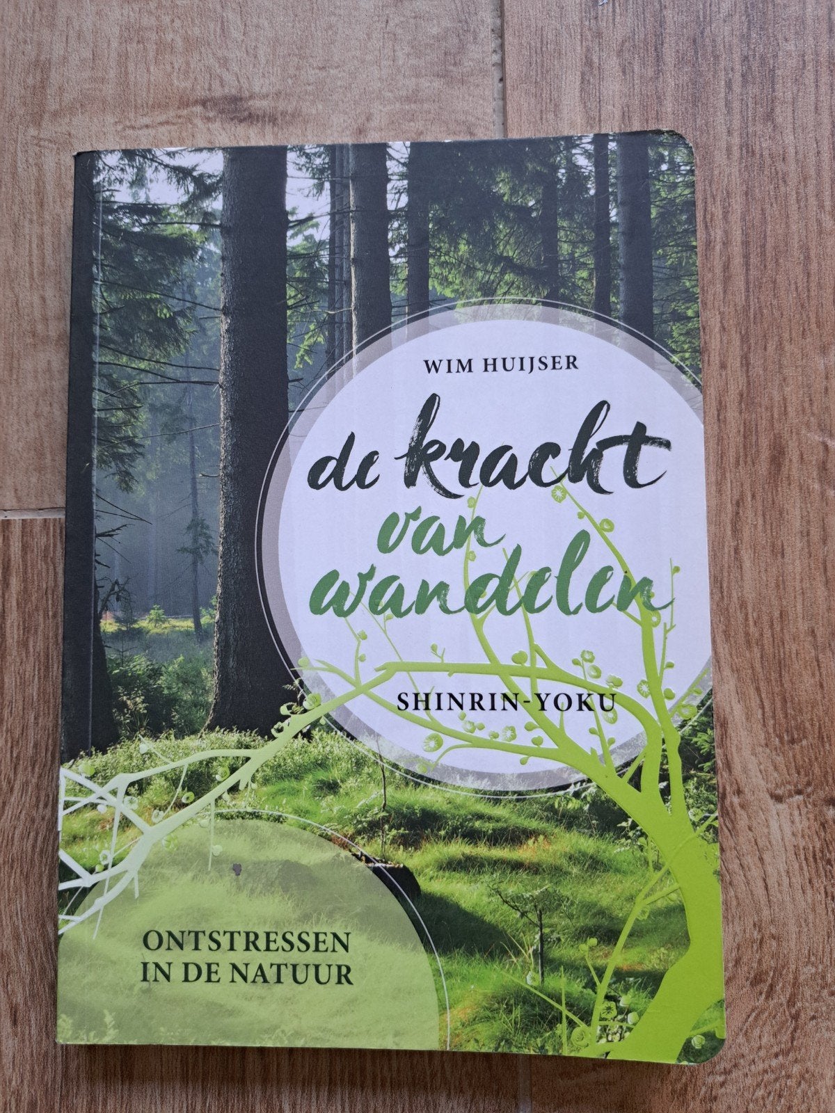 De kracht van wandelen - Ontstressen in de natuur, Ophalen of Verzenden, Zo goed als nieuw, Wandel- of Recreatiegebieden, Wim Huijser