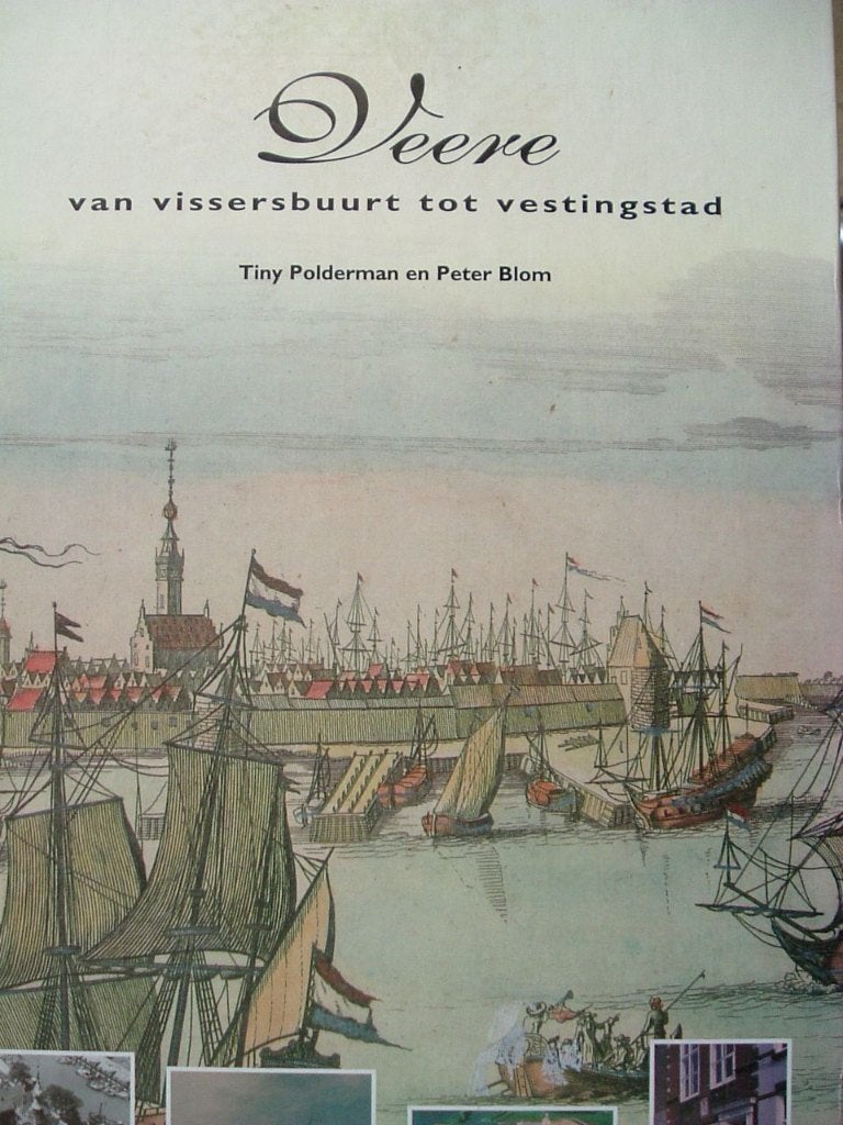 Veere van vissersbuurt tot vestingstad., Ophalen of Verzenden, Zo goed als nieuw, T. Polderman