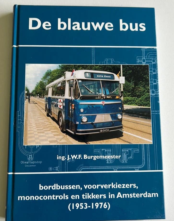 J.W.F. Burgemeester - De blauwe bus, Boeken, Geschiedenis | Stad en Regio, Ophalen of Verzenden, Zo goed als nieuw, J.W.F. Burgemeester