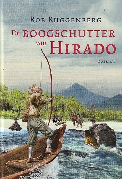 DE BOOGSCHUTTER VAN HIRADO - Rob Ruggenberg, Verzenden, Gelezen
