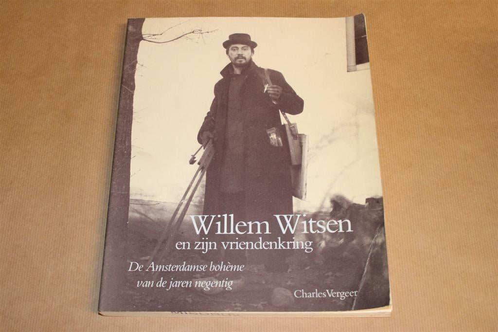 Willem Witsen en zijn vriendenkring : de Amsterdamse bohème, Boeken, Ophalen of Verzenden, Gelezen