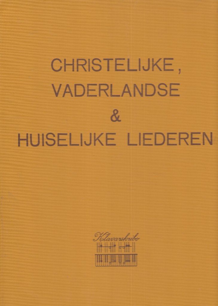 CHRISTELIJKE, VADERLANDSE & HUISELIJKE LIEDEREN-KLAVARSKRIBO, Muziek en Instrumenten, Bladmuziek, Ophalen of Verzenden, Gebruikt