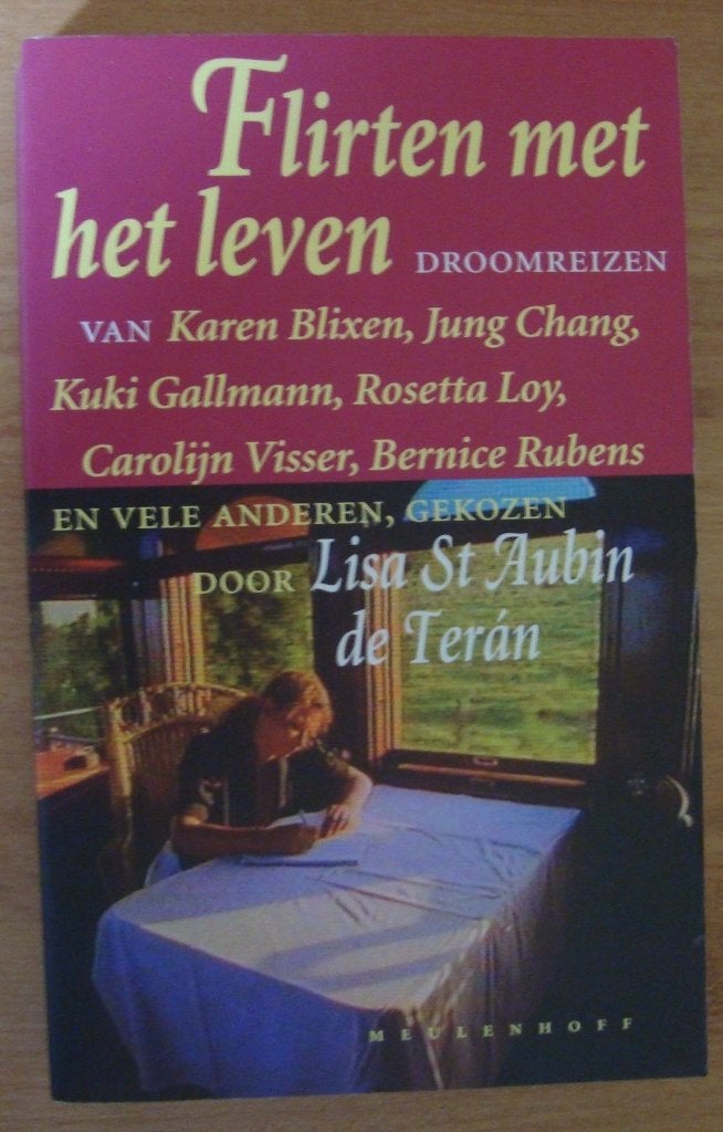 Flirten met het leven Droomreizen  Lisa St Aubin de Terán ea, Ophalen of Verzenden, Zo goed als nieuw, Europa