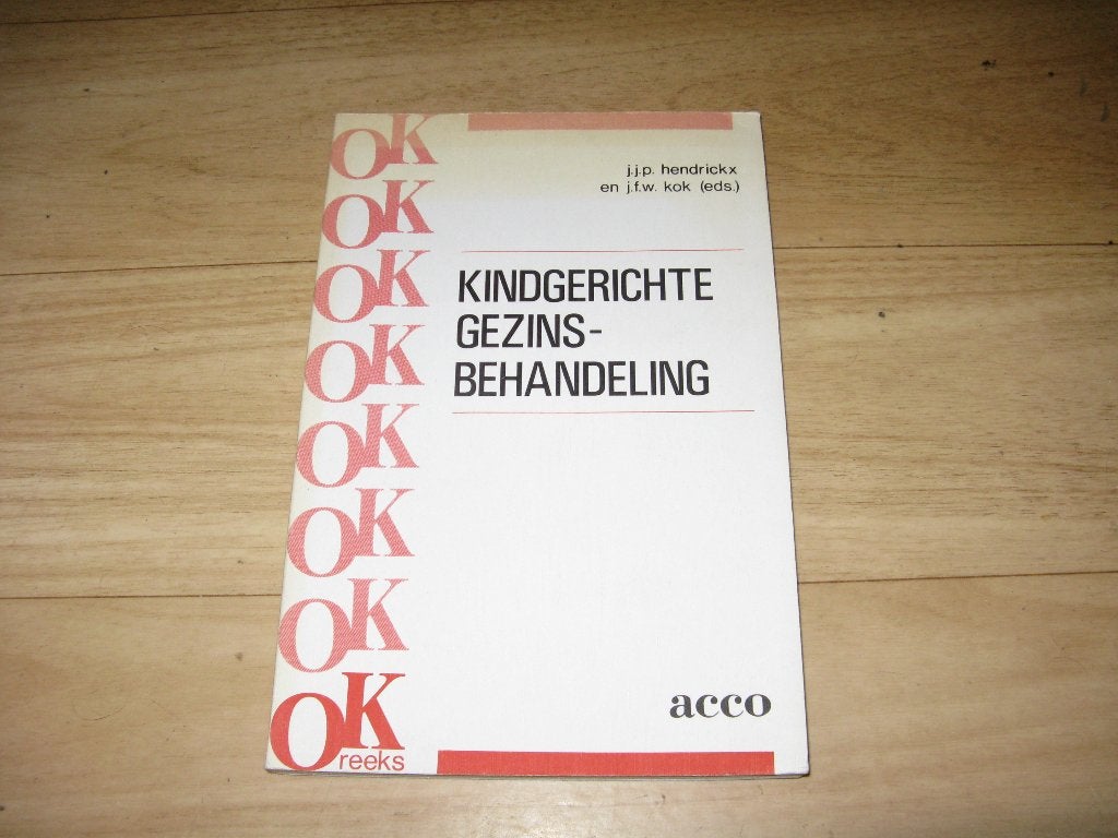 J.J.P Hendrickx & J.F.W Kok - Kindgerichte gezinsbehandeling, Ophalen of Verzenden, Gelezen