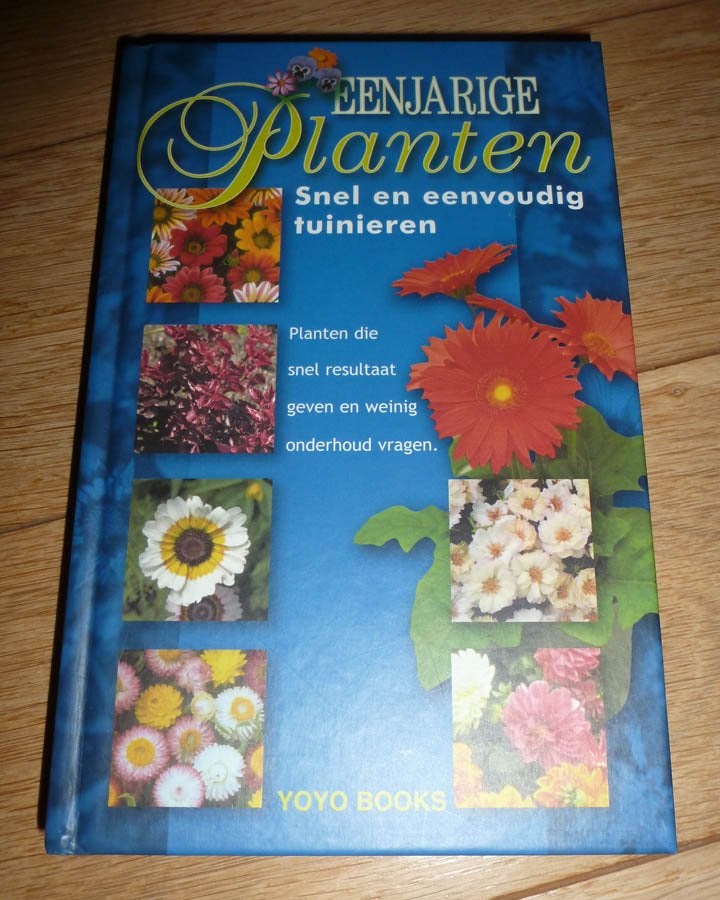 Boek Eenjarige Planten snel en eenvoudig tuinieren, Ophalen of Verzenden, Gelezen