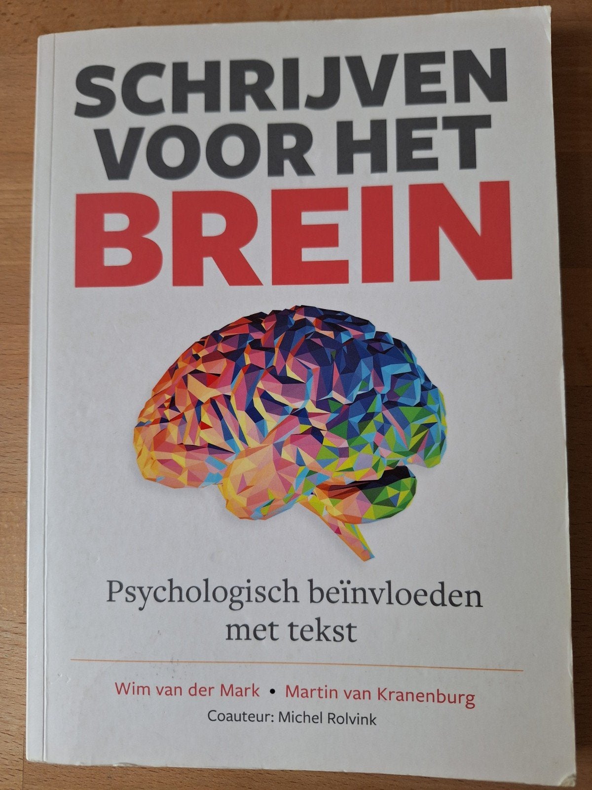 Schrijven voor het Brein, Boeken, Psychologie, Ophalen of Verzenden, Zo goed als nieuw, Cognitieve psychologie, Wim van der Mark, Martin van Kranenburg, Michel Rolvink