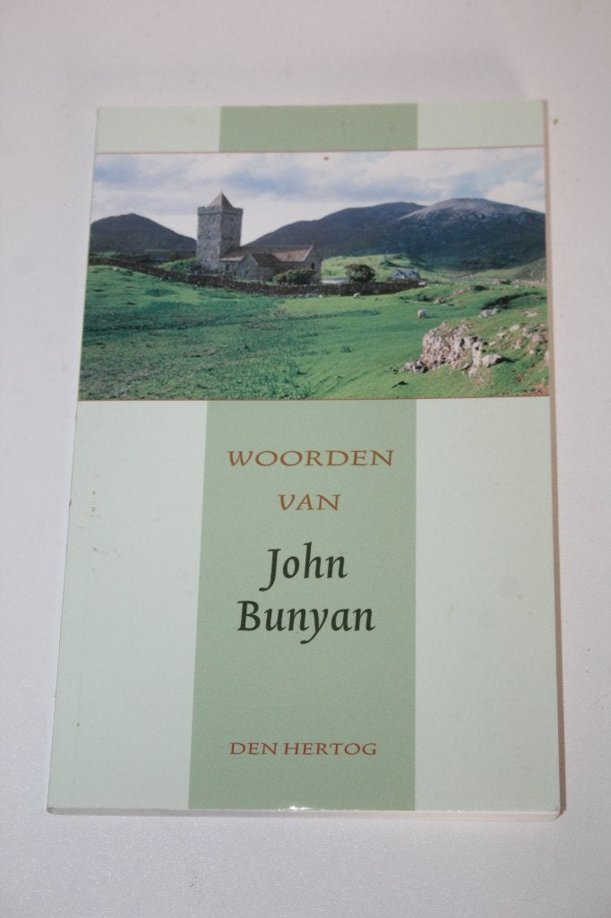 Woorden van John Bunyan (2007, Den Hertog), Boeken, Ophalen of Verzenden, Gelezen, Christendom | Protestants
