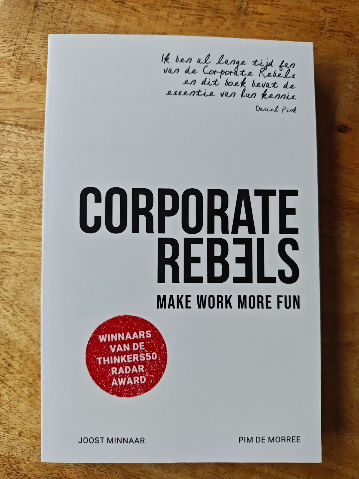 Corporate Rebels: Make Work More Fun - Joost Minnaar, Ophalen of Verzenden, Zo goed als nieuw, Joost Minnaar, Pim de Morree, Nederland