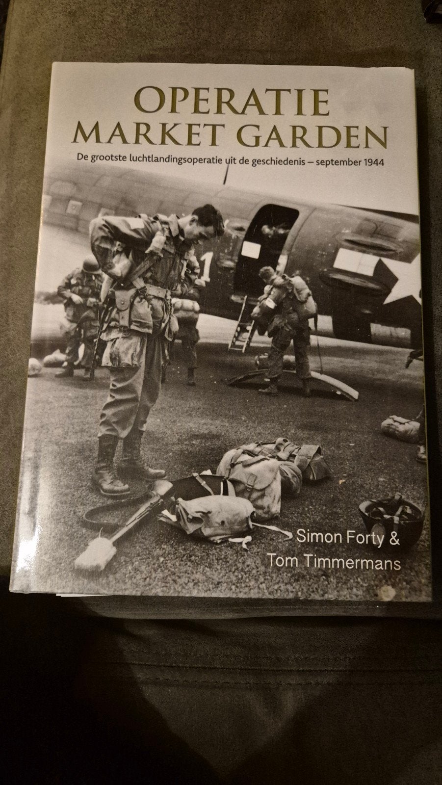 Operatie Market Garden: Grootste luchtlandingsoperatie, Simon Forty & Tom Timmermans, Zo goed als nieuw, Algemeen, Ophalen