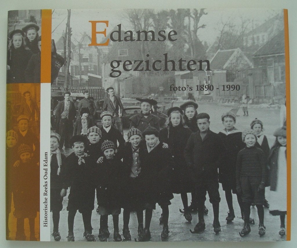 Edamse gezichten - Foto's 1890-1990, Boeken, Geschiedenis | Stad en Regio, Ophalen, Nieuw