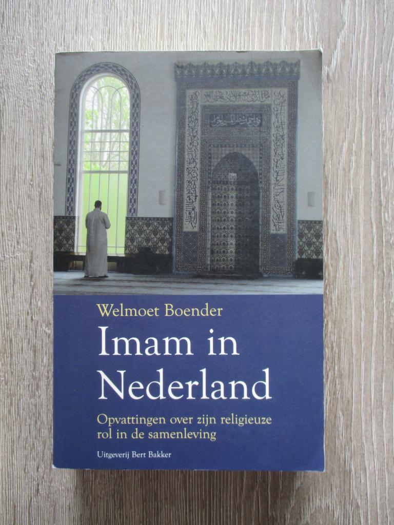 Imam in Nederland. Opvattingen over zijn religieuze rol in, Ophalen of Verzenden, Gelezen