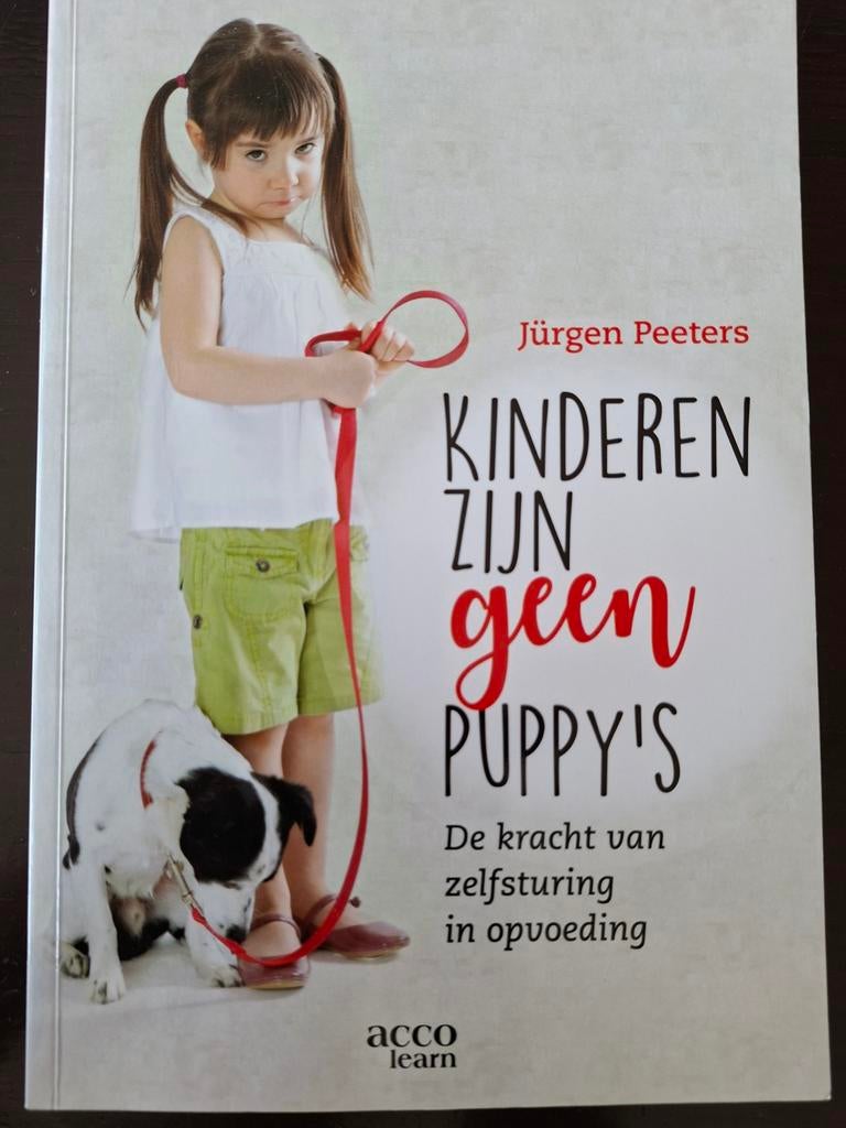 Kinderen zijn geen puppy's - Jurgen Peeters (nieuw), Boeken, Ophalen of Verzenden, Nieuw, Opvoeding vanaf 10 jaar, Jurgen Peeters