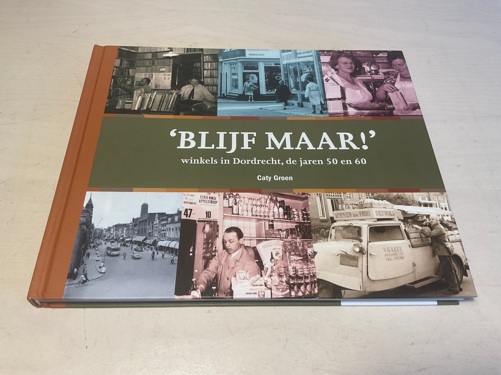 “Blijf maar” Deel 1 Winkels in Dordrecht, de jaren 50 en 60, Boeken, Ophalen of Verzenden, Zo goed als nieuw