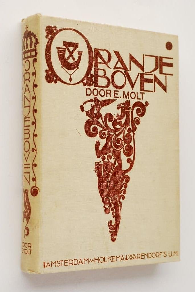 Antiek boek jaren 30: Oranje Boven - E. Molt (1930)