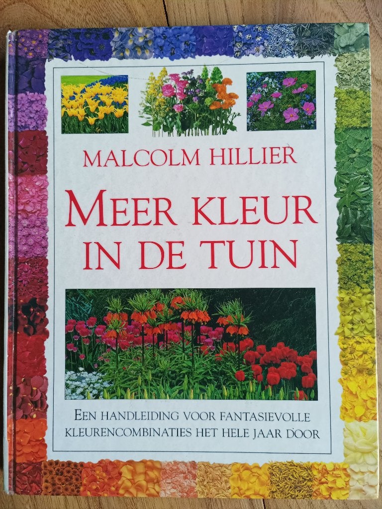 Meer Kleur in de Tuin    Malcolm Hillier, Ophalen of Verzenden, Zo goed als nieuw, Malcolm Hillier, Tuinieren en Tuinplanten