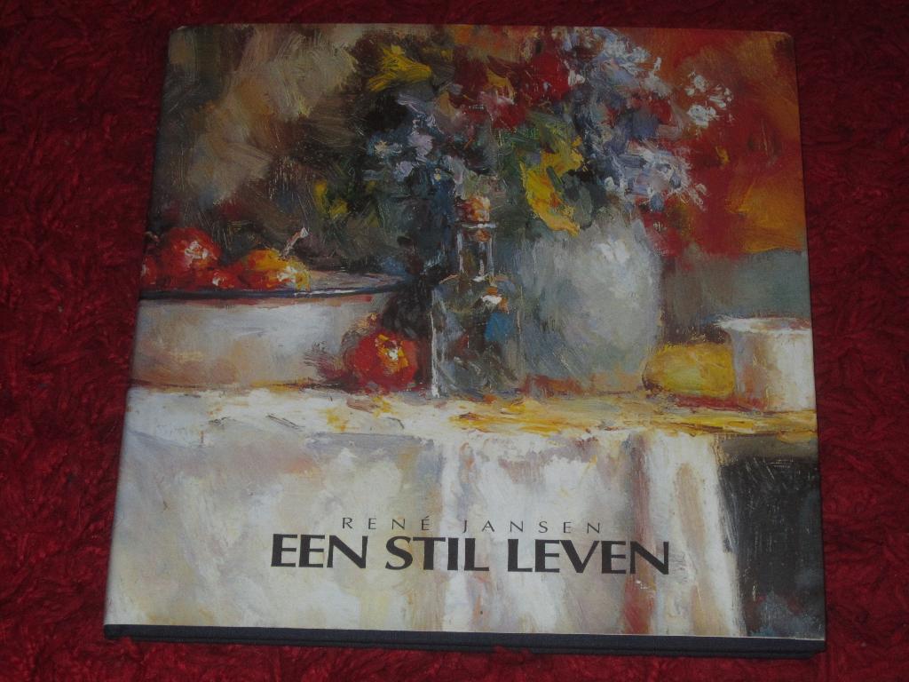 Rene Jansen - Een stil leven - Schilderijen., Boeken, Ophalen of Verzenden, Zo goed als nieuw, Schilder- en Tekenkunst