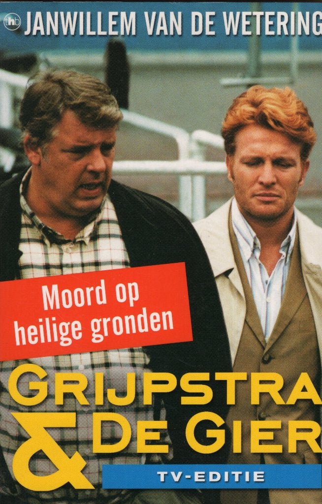 Grijpstra & De Gier - Moord Op Heilige Gronden BOEK, Ophalen of Verzenden, Zo goed als nieuw, Janwillem van de Wetering