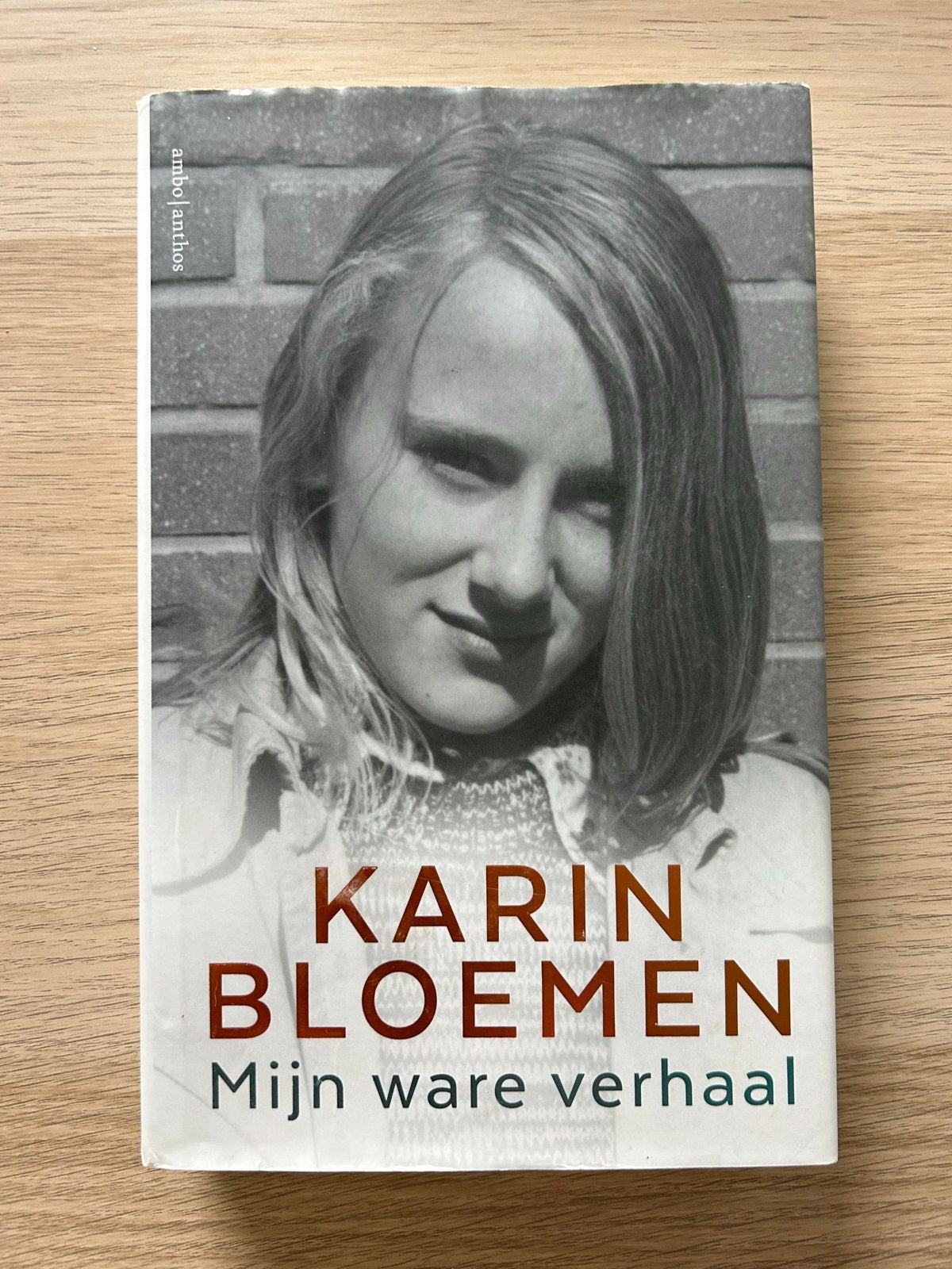 Karin Bloemen - Mijn ware verhaal, Boeken, Ophalen of Verzenden, Zo goed als nieuw, Overige