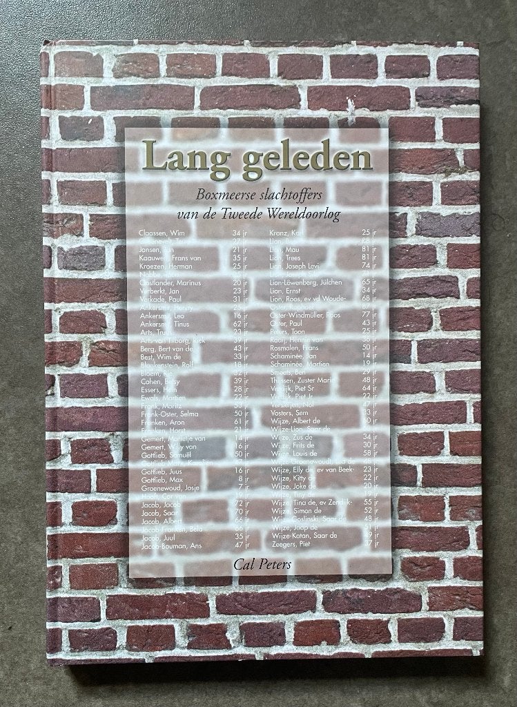 Lang geleden. Boxmeerse slachtoffers Tweede Wereldoorlog, Ophalen of Verzenden, Cal Peters, 20e eeuw of later, Gelezen