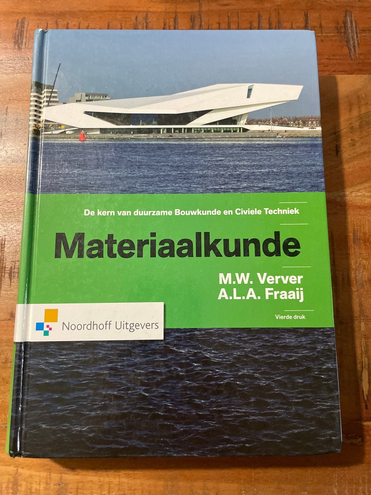 Materiaalkunde - De kern van duurzame Bouwkunde en Civiele T, Ophalen of Verzenden, Beta, Zo goed als nieuw, HBO