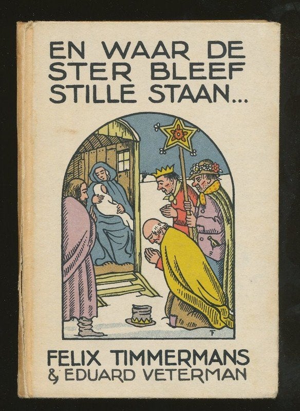 FELIX TIMMERMANS: Waar de ster bleef stille staan, Ophalen of Verzenden, Gelezen, Nederland