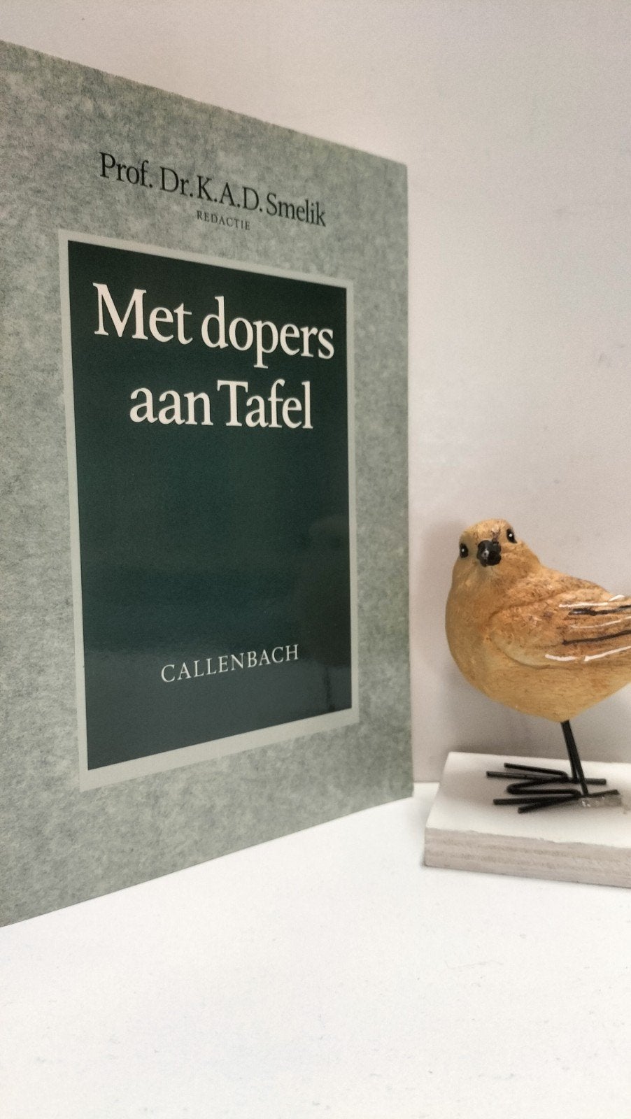 Smelik, Prof. Dr. KA.D.; Met dopers aan Tafel, Ophalen of Verzenden, Gelezen, Christendom | Protestants