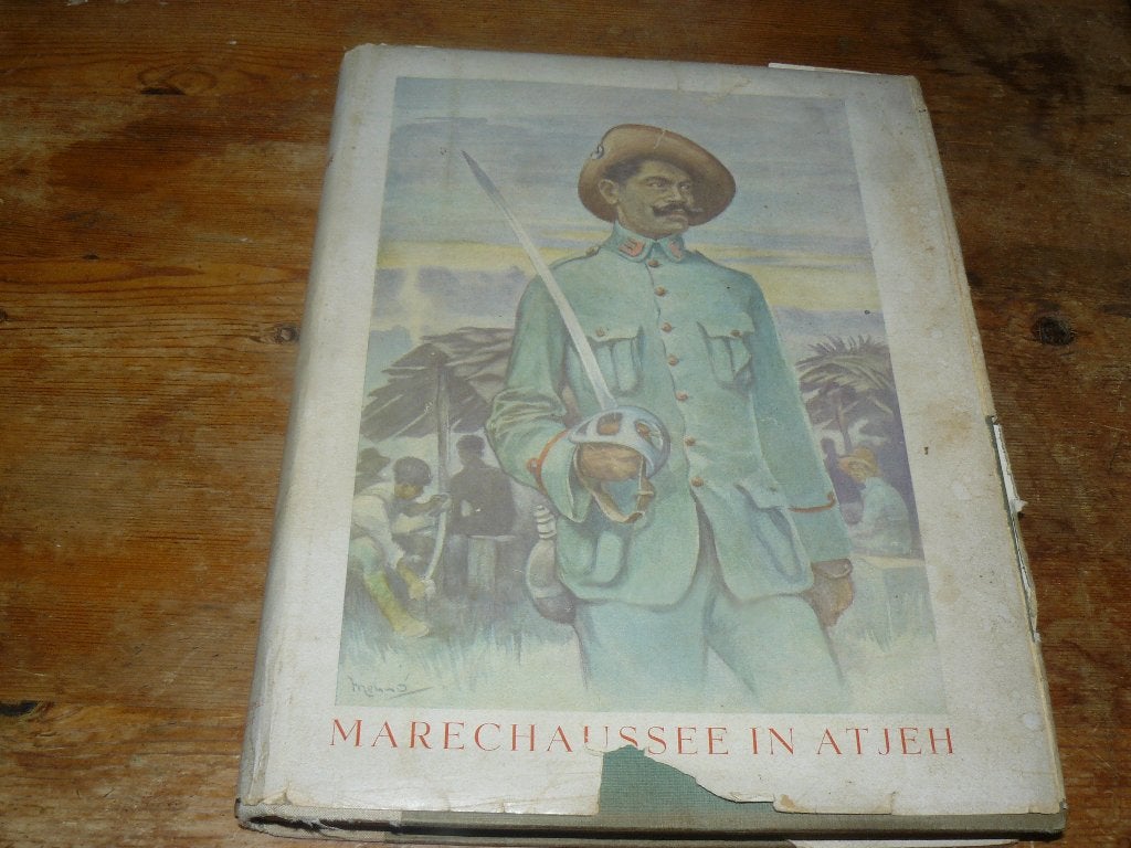 Marechaussee in Atjeh :Herinneringen en ervaringen 1902-1918, Ophalen of Verzenden, Marechaussee, Nederland, Boek of Tijdschrift