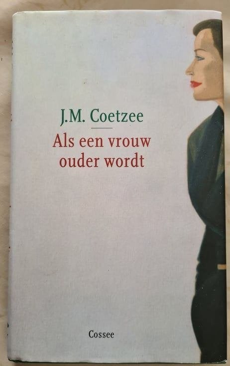 J.M. Coetzee - Als een vrouw ouder wordt, Ophalen of Verzenden, Zo goed als nieuw, Wereld overig