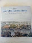 Van werf tot facilitair bedrijf, Boeken, Geschiedenis | Stad en Regio, Zo goed als nieuw, 17e en 18e eeuw, Ophalen of Verzenden