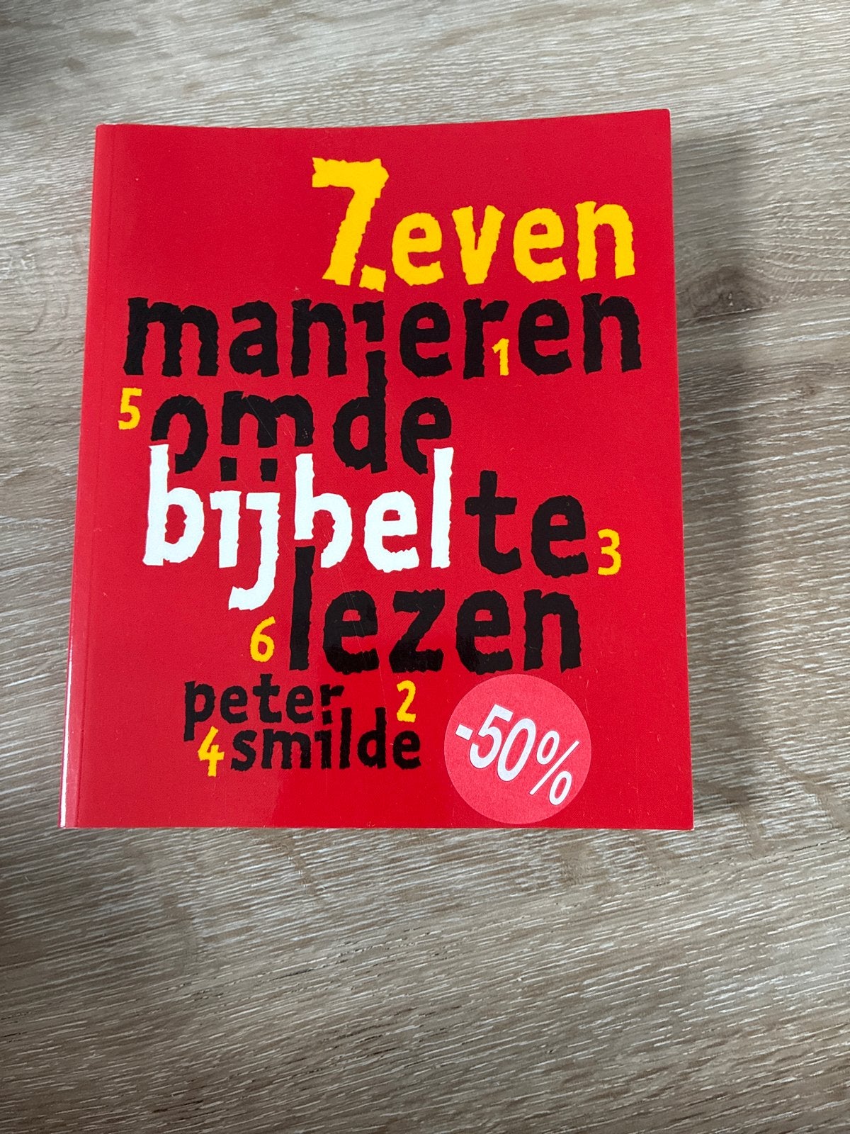 Zeven manieren om de bijbel te lezen - Peter Smilde, Ophalen of Verzenden, Nieuw, Christendom | Protestants