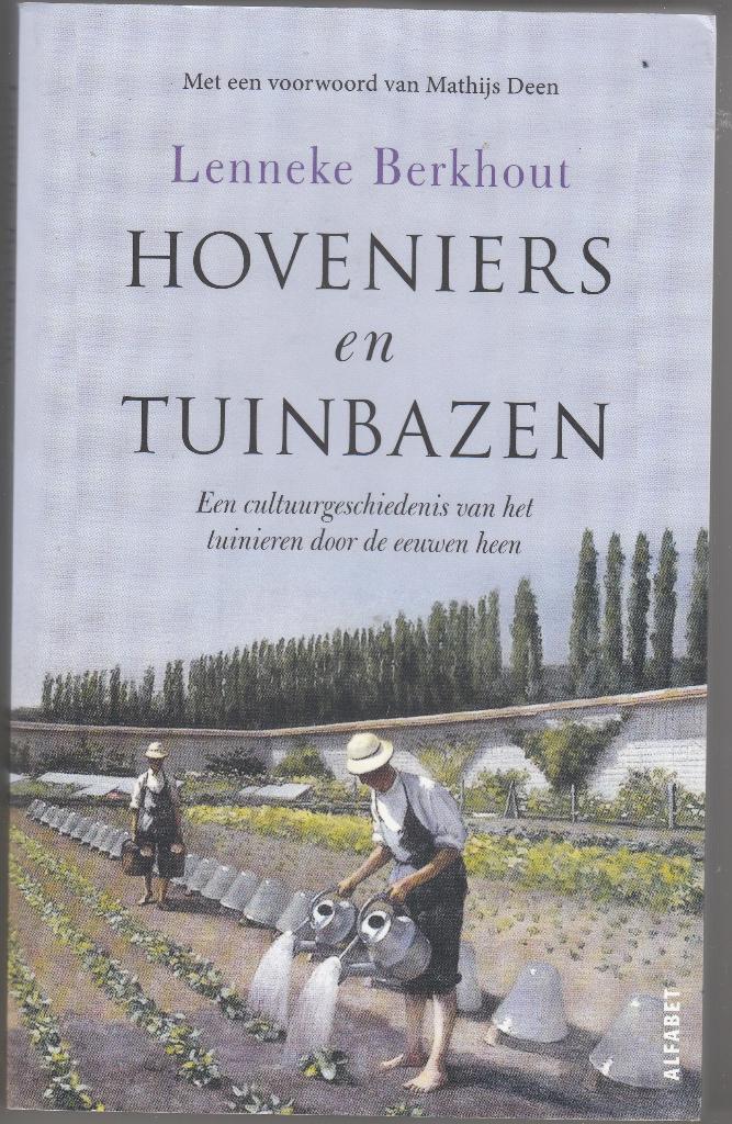 Hoveniers en tuinbazen / Lenneke Berkhout / 2023, Boeken, Lenneke Berkhout, Ophalen of Verzenden, Zo goed als nieuw, Tuinieren en Tuinplanten