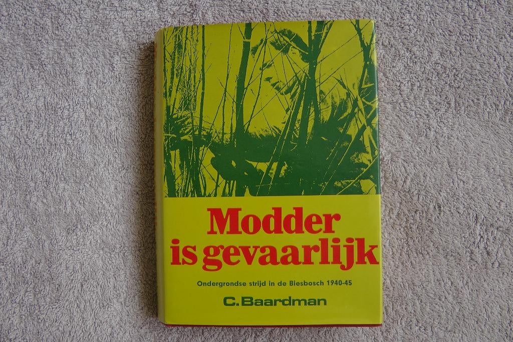 Modder is gevaarlijk (deel 1) van C. Baardman, Ophalen of Verzenden, C. Baardman, Overige onderwerpen, Tweede Wereldoorlog