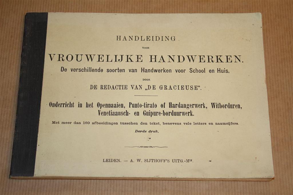 Handleiding voor Vrouwelijke Handwerken - Ca 1910 !!, Boeken, Ophalen of Verzenden, Gelezen, Overige onderwerpen