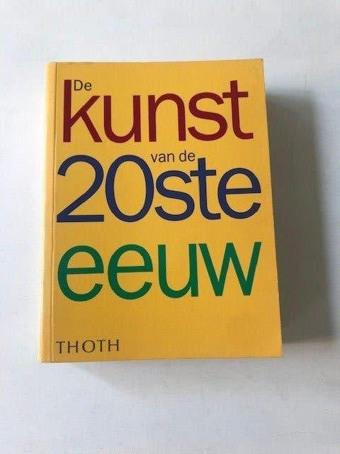 De kunst van de 20ste eeuw. Auteur : Harm Damsma, Ophalen of Verzenden, Zo goed als nieuw, Harm Damsma