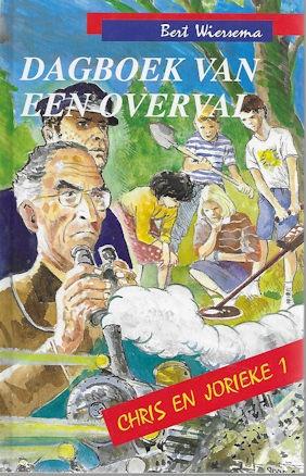 Bert Wiersema: Chris en Jorieke, de delen 1 en 3, Ophalen of Verzenden, Gelezen, Fictie algemeen
