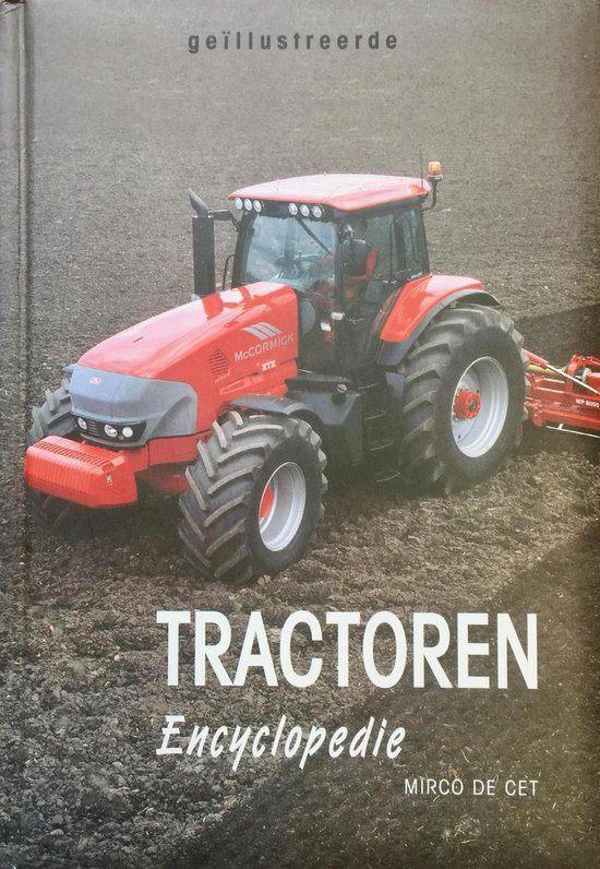 Mirco de Cet Geillustreerde Tractoren Encyclopedie., Boeken, Ophalen of Verzenden, Gelezen