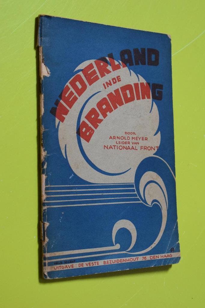 Nederland in de Branding- 1940- Arnold Meijer-, Arnold Meyer, Ophalen of Verzenden, Overige onderwerpen, Tweede Wereldoorlog