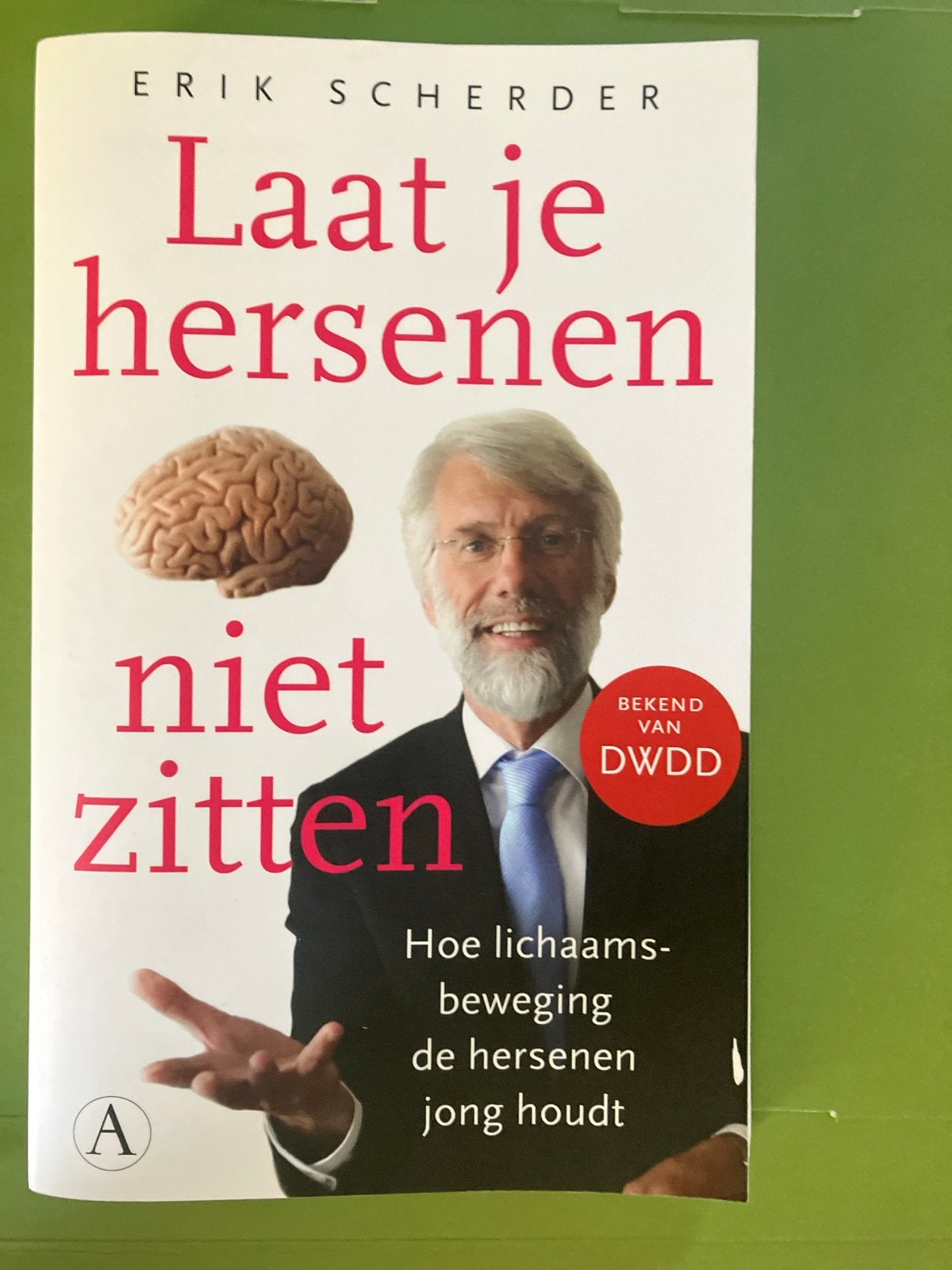Laat je hersenen niet zitten - Erik Scherder, Boeken, Ophalen of Verzenden, Gelezen, Gezondheid en Conditie