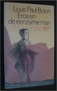 Louis Paul Boon : Eros en de eenzame man, Ophalen of Verzenden, Zo goed als nieuw