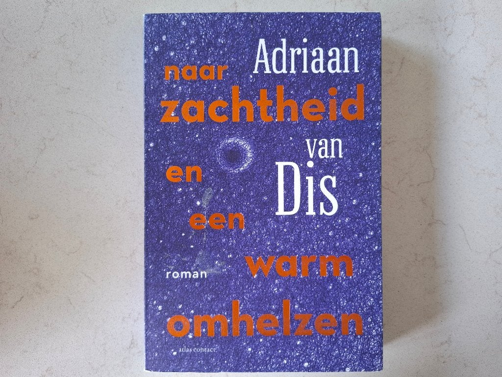 Naar zachtheid en een warm omhelzen - Adriaan van Dis, Adriaan van Dis, Ophalen of Verzenden, Zo goed als nieuw, Nederland